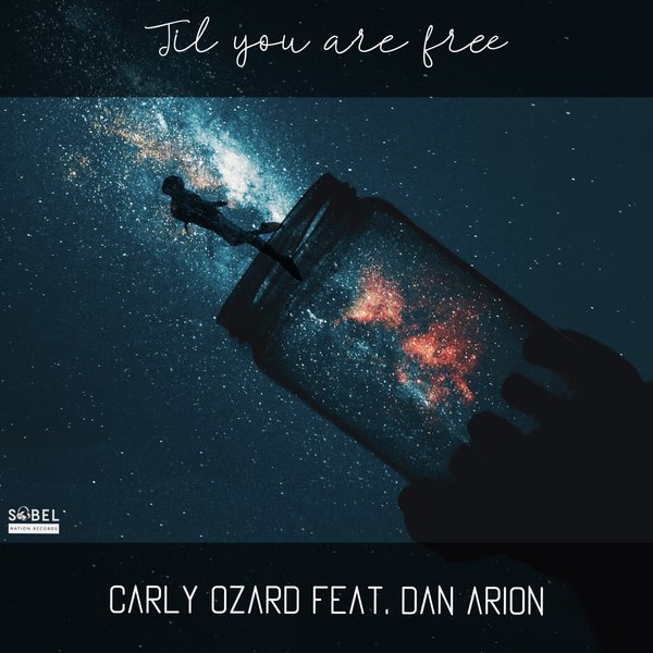 Carly Ozard, Dan Arion - Til You Are Free [BLV9706469]